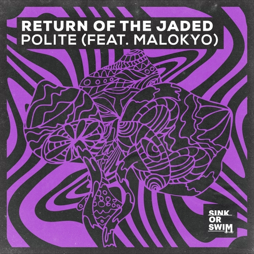 Return of the Jaded - Polite (feat. Malokyo) [Extended Mix] [190296285844]